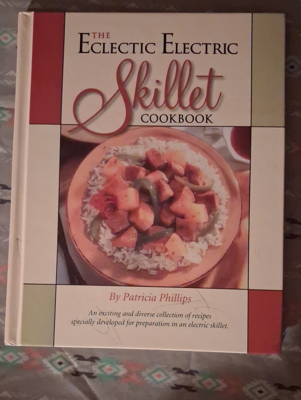 The Eclectic Electric Skillet Cookbook - By Patricia Phillips